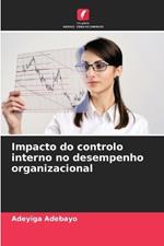 Impacto do controlo interno no desempenho organizacional