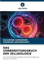 Das Vorbereitungsbuch Der Zellbiologie