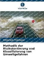 Methodik der Risikokartierung und Klassifizierung von Umweltgefahren