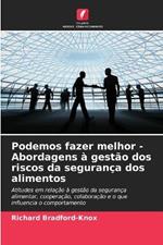 Podemos fazer melhor - Abordagens ? gest?o dos riscos da seguran?a dos alimentos