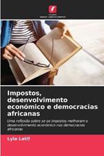 Impostos, desenvolvimento econ?mico e democracias africanas