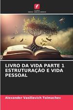 Livro Da Vida Parte 1 Estrutura??o E Vida Pessoal