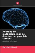 Abordagem multidisciplinar do doente com paralisia cerebral