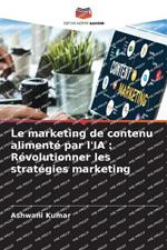 Le marketing de contenu aliment? par l'IA: R?volutionner les strat?gies marketing