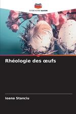 Rh?ologie des oeufs