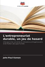 L'entrepreneuriat durable, un jeu de hasard