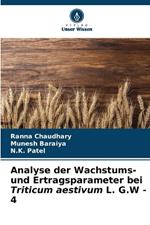 Analyse der Wachstums- und Ertragsparameter bei Triticum aestivum L. G.W - 4