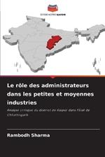 Le r?le des administrateurs dans les petites et moyennes industries