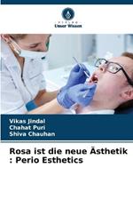 Rosa ist die neue ?sthetik: Perio Esthetics