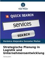 Strategische Planung in Logistik und Unternehmensentwicklung