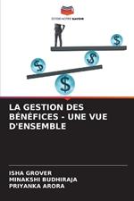 La Gestion Des B?n?fices - Une Vue d'Ensemble