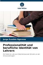 Professionalit?t und berufliche Identit?t von Lehrern