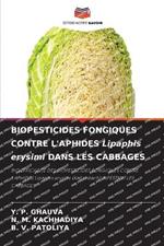 BIOPESTICIDES FONGIQUES CONTRE L'APHIDES Lipaphis erysimi DANS LES CABBAGES