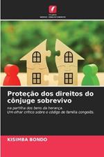 Prote??o dos direitos do c?njuge sobrevivo