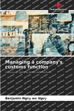 Managing a company's customs function