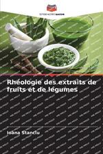 Rh?ologie des extraits de fruits et de l?gumes