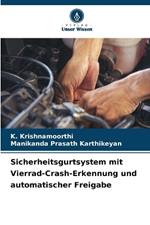 Sicherheitsgurtsystem mit Vierrad-Crash-Erkennung und automatischer Freigabe