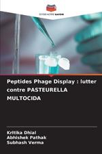 Peptides Phage Display: lutter contre PASTEURELLA MULTOCIDA