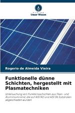 Funktionelle d?nne Schichten, hergestellt mit Plasmatechniken