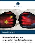 Die Aushandlung von regionalen Handelsabkommen