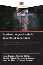 Syst?me de gestion de la s?curit? et de la sant?