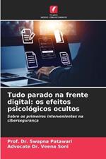 Tudo parado na frente digital: os efeitos psicol?gicos ocultos