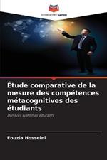 ?tude comparative de la mesure des comp?tences m?tacognitives des ?tudiants