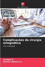 Complica??es da cirurgia ortogn?tica