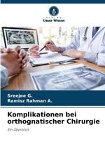 Komplikationen bei orthognatischer Chirurgie