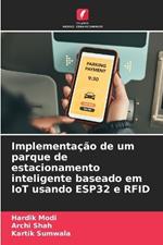 Implementa??o de um parque de estacionamento inteligente baseado em IoT usando ESP32 e RFID