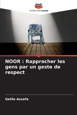 Noor: Rapprocher les gens par un geste de respect