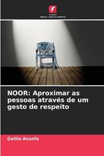 Noor: Aproximar as pessoas atrav?s de um gesto de respeito