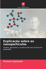 Explica??o sobre as nanopart?culas