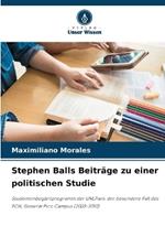 Stephen Balls Beitr?ge zu einer politischen Studie