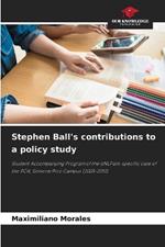 Stephen Ball's contributions to a policy study