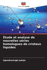 ?tude et analyse de nouvelles s?ries homologues de cristaux liquides