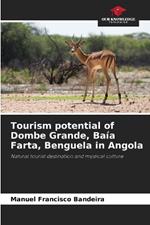 Tourism potential of Dombe Grande, Ba?a Farta, Benguela in Angola