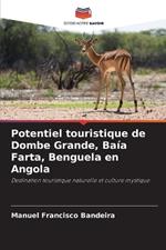 Potentiel touristique de Dombe Grande, Ba?a Farta, Benguela en Angola