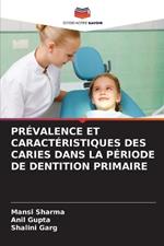 Pr?valence Et Caract?ristiques Des Caries Dans La P?riode de Dentition Primaire