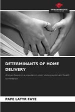 Determinants of Home Delivery