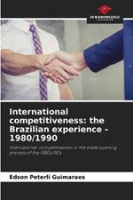 International competitiveness: the Brazilian experience - 1980/1990