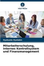 Mitarbeiterschulung, internes Kontrollsystem und Finanzmanagement