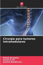 Cirurgia para tumores intramedulares