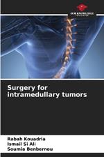 Surgery for intramedullary tumors