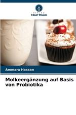 Molkeerg?nzung auf Basis von Probiotika