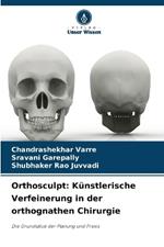 Orthosculpt: K?nstlerische Verfeinerung in der orthognathen Chirurgie