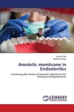 Amniotic membrane in Endodontics