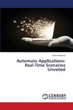 Automata Applications: Real-Time Scenarios Unveiled