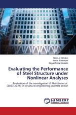 Evaluating the Performance of Steel Structure under Nonlinear Analyses