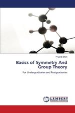 Basics of Symmetry And Group Theory